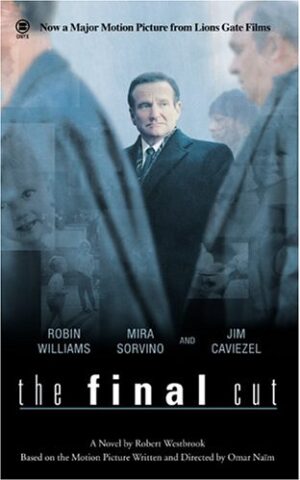 The Final Cut, based on the screenplay by Omar Naim. The Final Cut, based on the screenplay by Omar Naim.